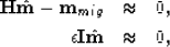 \begin{eqnarray}
{\bf H}\hat{{\bf m}}-{\bf m}_{mig}&\approx&0, \nonumber\\ 
\epsilon{\bf I}\hat{{\bf m}}&\approx&0,

\end{eqnarray}