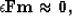 \begin{displaymath}
\epsilon \bold{Fm} \approx \bold 0
,\end{displaymath}