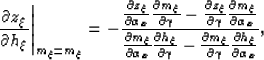 \begin{displaymath}
\left.
\frac{\partial z_\xi}{\partial h_\xi}
\right\vert _{m...
 ...{\partial \gamma} 
\frac{\partial h_\xi}{\partial \alpha_x} 
},\end{displaymath}