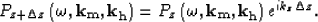 \begin{displaymath}
P_{z+\Delta z} \left (\omega,{\bf k_m},{\bf k_h} \right ) =
...
 ...} \left (\omega,{\bf k_m},{\bf k_h} \right ) e^{ik_z \Delta z}.\end{displaymath}