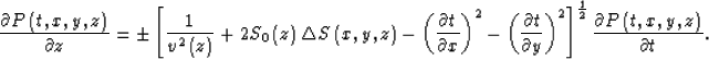 \begin{displaymath}
\frac{\partial P\left( t,x,y,z\right) }{\partial z}=
 \pm \l...
 ...rac{1}{2}}
\frac{\partial P\left( t,x,y,z\right) }{\partial t}.\end{displaymath}