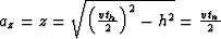 $a_{z}=z=\sqrt{\left(\frac{vt_{h}}{2} \right) ^{2}-h^{2}}=\frac{vt_{n}}{2}$