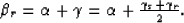 \begin{displaymath}

\beta_r= \alpha + \gamma = \alpha + \frac{\gamma_s+\gamma_r}{2}.
\end{displaymath}