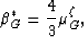 \begin{displaymath}
\beta_G^* = \frac{4}{3}\mu_G^\zeta,
 \end{displaymath}