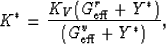 \begin{displaymath}
K^* = \frac{K_V(G_{\rm eff}^r + Y^*)}
{(G_{\rm eff}^v + Y^*)},
 \end{displaymath}