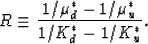 \begin{displaymath}
R \equiv \frac{1/\mu_d^* - 1/\mu_u^*}{1/K_d^* - 1/K_u^*}.
 \end{displaymath}