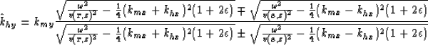 \begin{displaymath}
\hat{k}_{hy} = k_{my}\frac{\sqrt{\frac{\omega^2}{v(\bold r,z...
 ...\bold s,z)^2} - \frac{1}{4}(k_{mx} - k_{hx})^2(1 + 2\epsilon)}}\end{displaymath}