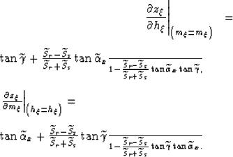 \begin{eqnarray}
\left.
\frac{\partial z_\xi}{\partial h_\xi} 
\right\vert _{\le...
 ...idetilde{S}_s} \tan \widetilde{\gamma}\tan \widetilde{\alpha}_x
}.\end{eqnarray}