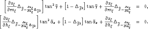 \begin{eqnarray}
\left[
\frac{\partial z_\xi}{\partial m_\xi} 
\Delta_\widetilde...
 ...Delta_\widetilde{S}
-
\frac{\partial z_\xi}{\partial m_\xi} 
&=&0.\end{eqnarray}