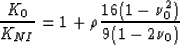 \begin{displaymath}
\frac{K_0}{K_{NI}} = 1 + \rho\frac{16(1-\nu_0^2)}{9(1-2\nu_0)}
 \end{displaymath}