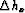 $\Delta h_x$