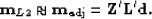 \begin{displaymath}
{\bf m}_{L2} \approx {\bf m}_{\rm adj} = \bf Z' \bf L' \bf d.\end{displaymath}