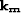 ${\bf k_m}$