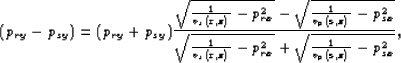 \begin{displaymath}
(p_{ry} - p_{sy}) = (p_{ry} + p_{sy}) \frac{\sqrt{\frac{1}{v...
 ...\bf r},z)}-p^2_{rx}}+\sqrt{\frac{1}{v_p({\bf s},z)}-p^2_{sx}}},\end{displaymath}