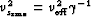 $v_{s_{\rm rms}}^2 = v_{\rm eff}^2 \gamma^{-1}$