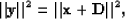 \begin{displaymath}
\Vert {\bf y}\Vert^2 = \Vert {\bf x} + {\bf D}\Vert^2,\end{displaymath}