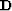$\bf {D}$