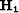 $\bf H_1$