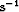 $\mbox{s}^{-1}$