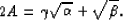 \begin{displaymath}
2 A = \gamma \sqrt{\alpha} + \sqrt{\beta}.\end{displaymath}