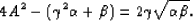 \begin{displaymath}
4 A^2 - (\gamma^2 \alpha + \beta) = 2\gamma \sqrt{\alpha \beta}.\end{displaymath}