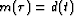 $m(\tau) = d(t)$