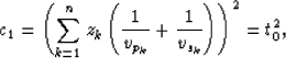 \begin{displaymath}
c_1 = \left ( \sum_{k=1}^n z_k \left ( \frac{1}{v_{p_k}} + \frac{1}{v_{s_k}} \right ) \right )^2 = t_0^2,\end{displaymath}
