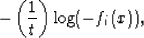 \begin{displaymath}
-\left(\frac{1}{t}\right)\mbox{log}(-f_i(x)),\end{displaymath}