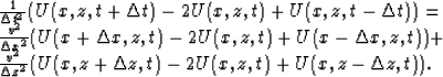\begin{displaymath}
\begin{array}
{l}
\frac{1}{\Delta t^2}(U(x,z,t+\Delta t)-2 U...
 ...^2}(U(x,z+\Delta z,t)-2 U(x,z,t)+U(x,z-\Delta z,t)).\end{array}\end{displaymath}