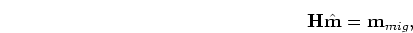 $\displaystyle {\bf H}({\bf x, h};{\bf x',h'}) {\bf S}_{\Theta \rightarrow {\bf h}} \hat{{\bf m}}({\bf x},\Theta)-{\bf m}_{mig}({\bf x},{\bf h})$