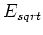 $E_{sqrt}$