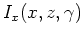 $I_x(x,z,\gamma)$