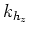$k_{h_z}$