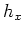 $\displaystyle h_{x}$