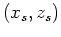 $(x_s,z_s)$