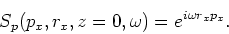 \begin{displaymath}
R(s_x,r_x,z=0,\omega)=
\int \omega R_p(p_x,r_x,z=0,\omega)e^{-i\omega s_xp_x} dp_x.
\end{displaymath}