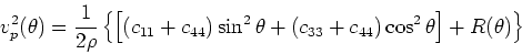 \begin{displaymath}
v_{sv}^2(\theta) = \frac{1}{2\rho}\left\{\left[\left(c_{11}+...
...(c_{33}+c_{44}\right)\cos^2\theta\right]
- R(\theta)\right\},
\end{displaymath}