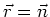 $ \vec p$