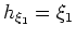 $ \frac{\partial h_{\xi_1}}{\partial {\xi_1}}=1$