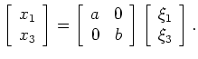 $\displaystyle \left[ \begin{array}{cc}
\frac{\partial x_1}{\partial \xi_1}& \fr...
...d{array} \right] =
\left[ \begin{array}{cc}
a & 0 \\
0 & b
\end{array}\right],$
