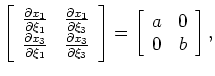 $\displaystyle \left[ \begin{array}{c}
\frac{\partial t}{\partial h_{\xi_1}}\\
...
...}{c}
a \, {\rm sin} \, \gamma \\
b \, {\rm cos} \, \gamma
\end{array} \right].$