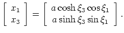 $\displaystyle \left[ \begin{array}{cc}
\frac{\partial x_1}{\partial \xi_1}& \fr...
...{\rm cos} \,\xi_1 & {\rm cosh} \,\xi_3 \, {\rm sin}
\,\xi_1
\end{array}\right],$