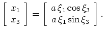 $\displaystyle \left[ \begin{array}{cc}
\frac{\partial x_1}{\partial \xi_1}& \fr...
...\
a \, {\rm sin} \, \xi_3 & a \,\xi_1\, {\rm cos} \, \xi_3
\end{array}\right],$