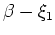 $ \beta -\xi _1$