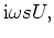 $\displaystyle {\rm i} \omega s
\left[
\frac{ \frac{a_1B^2}{\omega^2s_A^2} \frac...
...+\frac{b_1C^2}{\omega^2s_A^2} \frac{\partial^2}{\partial \gamma^2}
}
\right] U,$