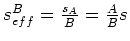 $ s^C_{eff}=\frac{s_A}{C}=
\frac{A}{C}s$