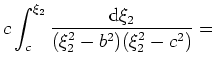 $\displaystyle F\left[ \frac{b}{c},\frac{\pi}{2} \right] - F\left[ \frac{b}{c},{\rm
sin}^{-1}\left(\frac{c}{\xi_3}\right) \right] ,$
