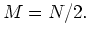 $ M = N/2.$