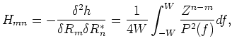 $\displaystyle \sum_{mn} H_{mn}v_mv_n^* = \frac{1}{4W}\int_{-W}^W \frac{\vert\sum v_mZ^{-m}\vert^2}{P^2(f)} df \ge 0,$