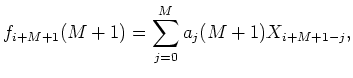 $\displaystyle b_i(M+1) = \sum_{j=0}^M a_j^*(M+1)X_{i+j},$